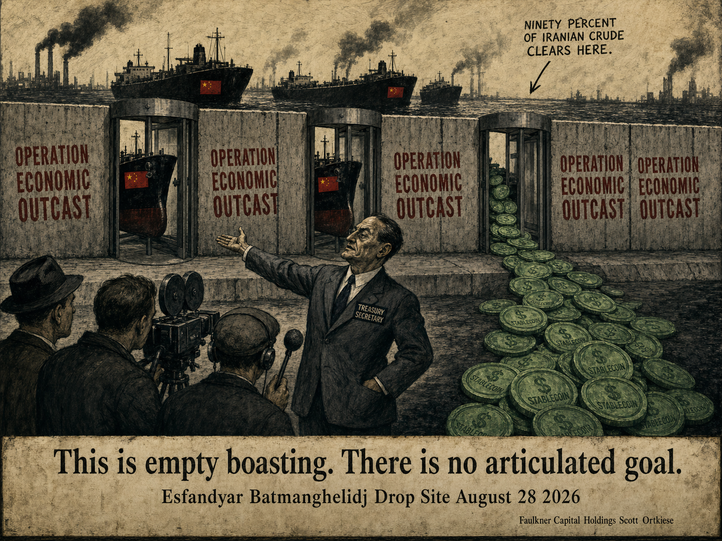 Weimar-era editorial illustration of the OPERATION ECONOMIC OUTCAST wall with revolving doors, Chinese-flagged tankers passing through, stablecoin coins, and Bessent gesturing for cameras.